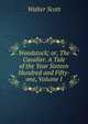 Woodstock; or, The Cavalier. A Tale of the Year Sixteen Hundred and Fifty-one, Volume I, Walter Scott 