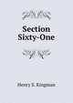 Section Sixty-One, Henry S. Kingman 