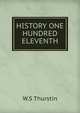HISTORY ONE HUNDRED ELEVENTH, W.S Thurstin 