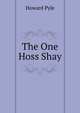 The One Hoss Shay, Howard Pyle 