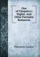 One of Cleopatra's Nights: And Other Fantastic Romances, Theophile Gautier 