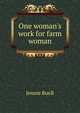 One woman's work for farm woman, Jennie Buell 