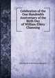 Celebration of the One Hundredth Anniversary of the Birth Day of William Ellery Channing, York Church of the Saviour (Brooklyn 