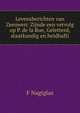 Levensberichten van Zeeuwen: Zijnde een vervolg op P. de la Rue, Geletterd, staatkundig en heldhafti, F Nagtglas 
