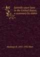 Juvenile court laws in the United States; a summary by states, Hastings H. 1851-1932 Hart 