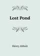 Lost Pond, Henry Abbott 