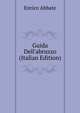 Guida Dell'abruzzo (Italian Edition), Enrico Abbate 