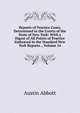Reports of Practice Cases, Determined in the Courts of the State of New York: With a Digest of All Points of Practice Embraced in the Standard New York Reports ., Volume 16, Abbott, Austin, 1831-1896 