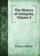 The History of Antiquity, Volume 2, Evelyn Abbott 