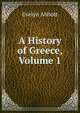 A History of Greece, Volume 1, Evelyn Abbott 