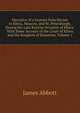Narrative of a Journey from Heraut to Khiva, Moscow, and St. Petersburgh, During the Late Russian Invasion of Khiva: With Some Account of the Court of Khiva and the Kingdom of Khaurism, Volume 1, James Abbott 