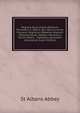 Registra Quorundam Abbatum Monasterii S. Albani, Qui S?culo Xvmo. Floruere: Registrum Abbati? Johannis Whethamstede, Abbatis Monasterii Sancti Albani, . Capellano, Quondam Adscriptum (Latin Edition), St Albans Abbey 