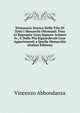 Dizionario Storico Delle Vite Di Tutti I Monarchi Ottomani: Fino Al Regnante Gran Signore Achmet Iv., E Delle Piu Riguardevoli Cose Appartenenti a Quella Monarchia (Italian Edition), Vincenzo Abbondanza 