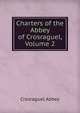 Charters of the Abbey of Crosraguel, Volume 2, Crosraguel Abbey 