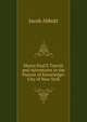 Marco Paul'S Travels and Adventures in the Pursuit of Knowledge: City of New York, Jacob Abbott 