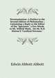 Newmanianism: A Preface to the Second Edition of Philomythus ; Containing a Reply to the Editor of the "Spectator," a Few Words to Mr. Wilfrid Ward, . On Mr. R.H. Hutton'S "Cardinal Newman.", Abbott, Edwin Abbott, 1838-1926 