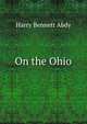 On the Ohio, Harry Bennett Abdy 