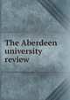 The Aberdeen university review, 