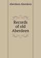 Records of old Aberdeen, Aberdeen Aberdeen 