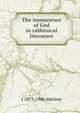The immanence of God in rabbinical literature, J 1873-1940 Abelson 