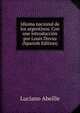 Idioma nacional de los argentinos. Con une introduccion por Louis Duvau (Spanish Edition), Luciano Abeille 