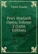 Petri Ab?lardi Opera, Volume 2 (Latin Edition), Victor Cousin 