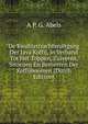 De Kwaliteitsachteruitgang Der Java Koffij, in Verband Tot Het Toppen, Zuiveren, Snoeijen En Bemesten Der Koffijboomen (Dutch Edition), A P. G. Abels 