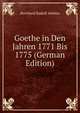 Goethe in Den Jahren 1771 Bis 1775 (German Edition), Bernhard Rudolf Abeken 