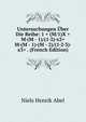 Untersuchungen Uber Die Reihe: 1 + (M/1)X + M·(M - 1)/(1·2)·x2+ M·(M - 1)·(M - 2)/(1·2·3)·x3+ . (French Edition), Niels Henrik Abel 