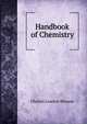 Handbook of Chemistry, Charles Loudon Bloxam 