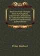 Petri Abaelardi Dialogus Inter Philosophum, Judaeum Et Christianum: Ex Codicibus Bibliothecae Caesareae Vindobonensis (Latin Edition), Peter Abelard 