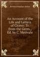 An Account of the Life and Letters of Cicero: Tr. from the Germ., Ed. by C. Merivale, Bernhard Rudolph Abeken 