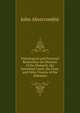 Pathological and Practical Researches On Diseases of the Stomach, the Intestinal Canal, the Liver, and Other Viscera of the Abdomen, John Abercrombie 