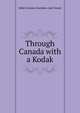 Through Canada with a Kodak, Ishbel Gordon Aberdeen And Temair 