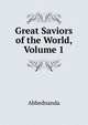 Great Saviors of the World, Volume 1, Abhednanda 
