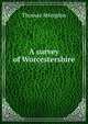 A survey of Worcestershire, Thomas Abingdon 