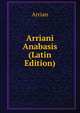 Arriani Anabasis (Latin Edition), Arrian 