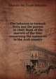 The Lebanon in turmoil, Syria and the powers in 1860; Book of the marvels of the time concerning the massacres in the Arab country, Iskandar ibn Yaqub Abkariyus 