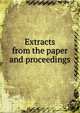 Extracts from the paper and proceedings, 