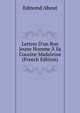 Lettres D'un Bon Jeune Homme ? Sa Cousine Madaleine (French Edition), Edmond About 