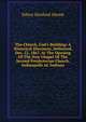 The Church, God's Building: A Historical Discourse, Delivered, Dec. 22, 1867, At The Opening Of The New Chapel Of The Second Presbyterian Church, Indianpolis sic Indiana, Edson Hanford Abram 