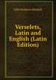 Verselets, Latin and English (Latin Edition), John Hoskyns Abrahall 