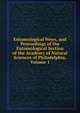 Entomological News, and Proceedings of the Entomological Section of the Academy of Natural Sciences of Philadelphia, Volume 1, 