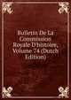 Bulletin De La Commission Royale D'histoire, Volume 74 (Dutch Edition), 