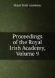 Proceedings of the Royal Irish Academy, Volume 9, Royal Irish Academy 