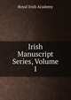 Irish Manuscript Series, Volume 1, Royal Irish Academy 