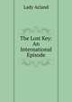 The Lost Key: An International Episode, Lady Acland 