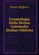 Gnomologia Della Divina Commedia (Italian Edition), Dante Alighieri 