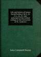 Life and letters of James David Forbes, F.R.S., D.C.L., LL. D., late principal of the United college in the University of St. Andrews, John Campbell Shairp 