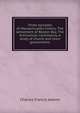Three episodes of Massachusetts history. The settlement of Boston Bay. The Antinomian controversy. A study of church and town government;, Adams, Charles Francis 